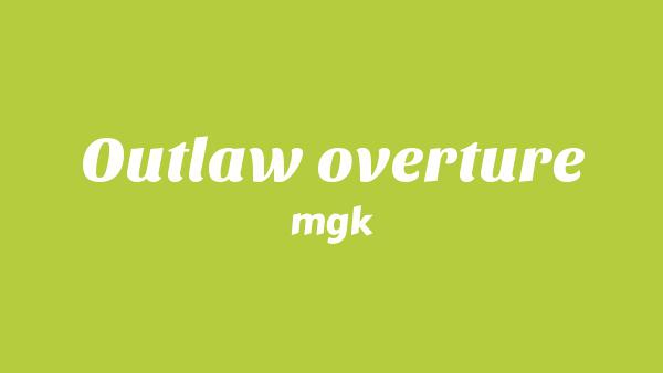 Outlaw overture Lyrics - mgk