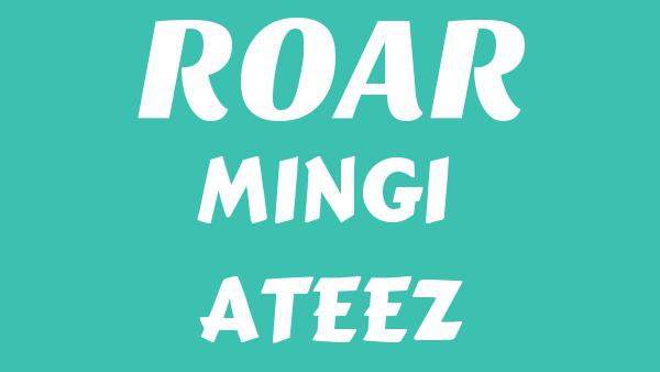 ROAR Lyrics - MINGI (민기), ATEEZ