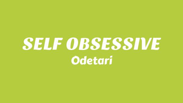 SELF OBSESSIVE Lyrics - Odetari