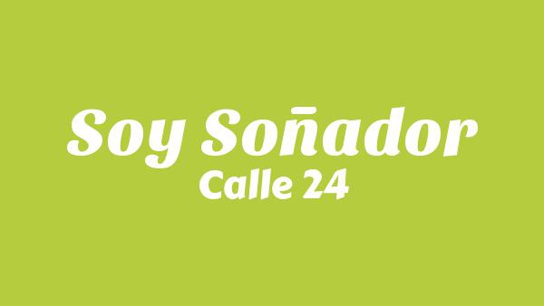 Soy Soñador Lyrics (English Translation) - Calle 24