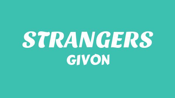 STRANGERS Lyrics - GIVĒON