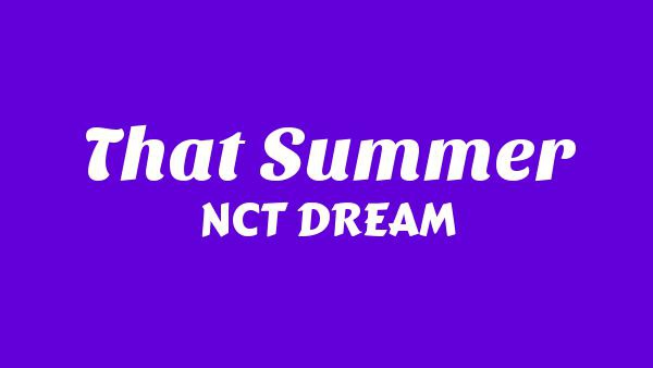 여름 바람이 불어오면 (That Summer) Lyrics - NCT DREAM