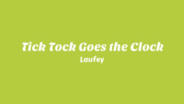 Tick Tock Goes the Clock Lyrics - Laufey