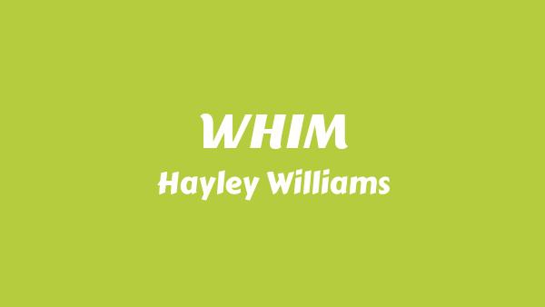 WHIM Lyrics - Hayley Williams