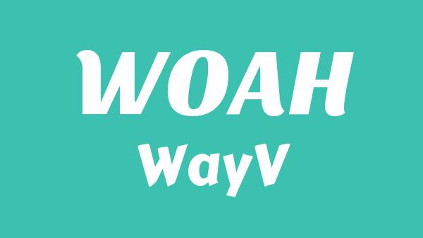 燃点 (WOAH) Lyrics - WayV (威神V)