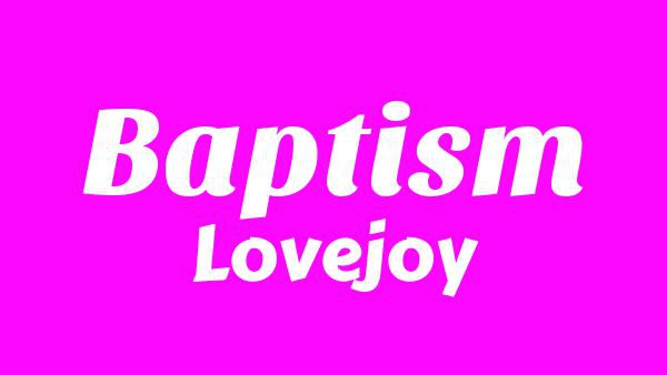 Baptism Lyrics - Lovejoy (One Simple Trick)