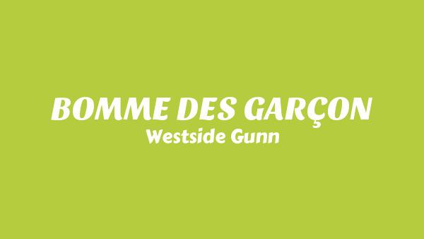 BOMME DES GARÇON Lyrics - Westside Gunn