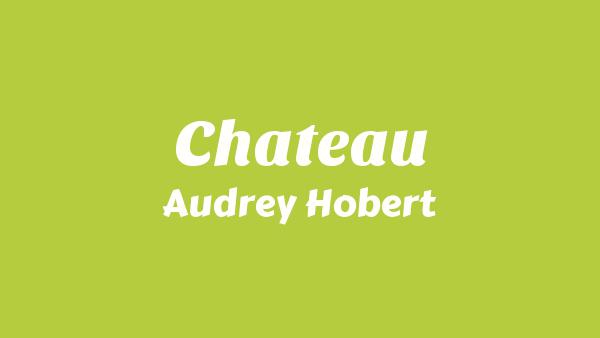 Chateau Lyrics - Audrey Hobert
