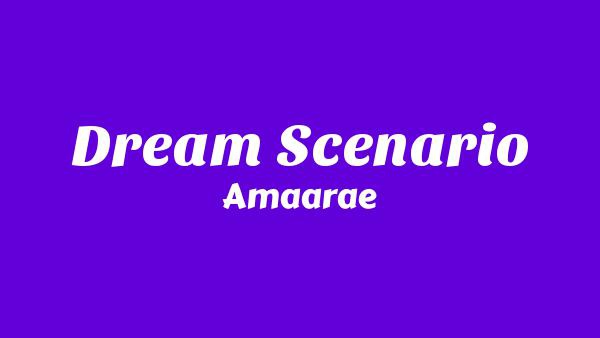 Dream Scenario Lyrics - Amaarae