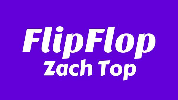 Flip Flop Lyrics - Zach Top