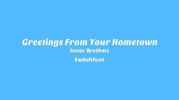 Greetings From Your Hometown Lyrics - Jonas Brothers