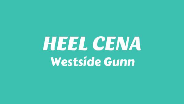 HEEL CENA Lyrics - Westside Gunn