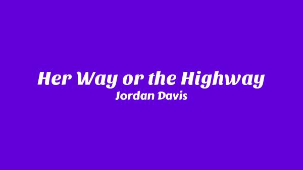 Her Way or the Highway Lyrics - Jordan Davis