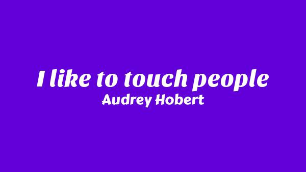 I Like To Touch People Lyrics - Audrey Hobert
