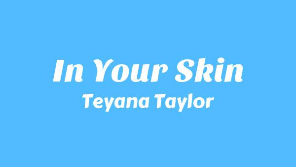 In Your Skin Lyrics - Teyana Taylor