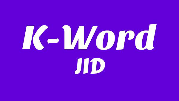 K-Word Lyrics - JID