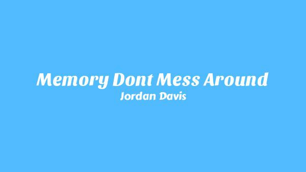 Memory Don’t Mess Around Lyrics - Jordan Davis
