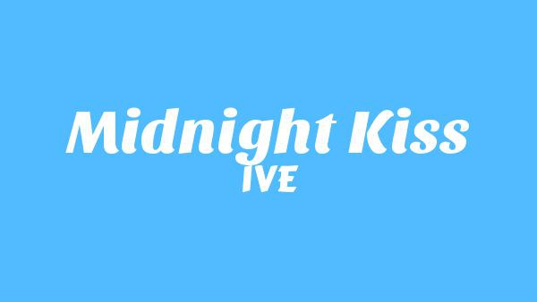 Midnight Kiss Lyrics - IVE