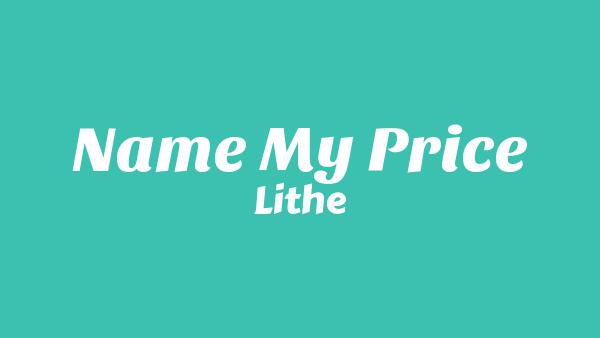 Name My Price Lyrics - Lithe