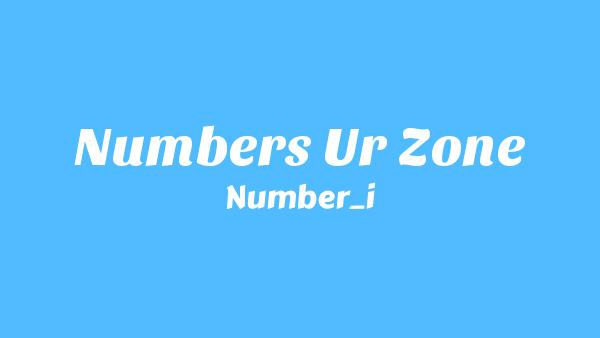 Numbers Ur Zone Lyrics - Number_i