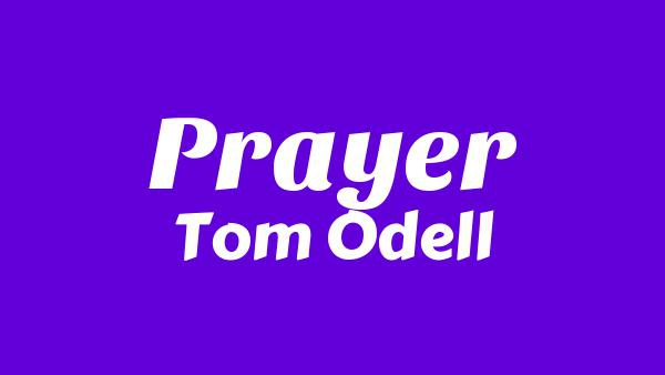 Prayer Lyrics - Tom Odell
