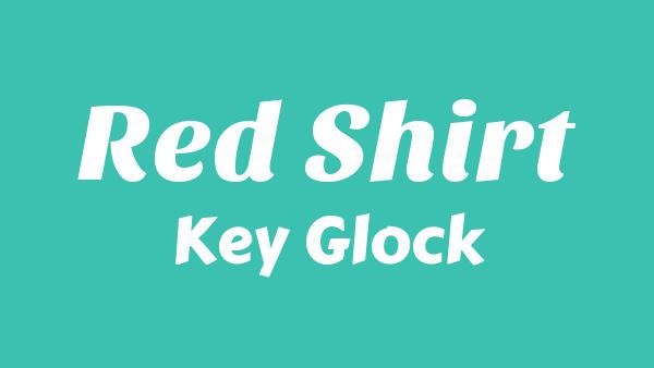Red Shirt Lyrics - Key Glock