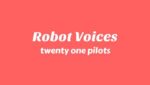 Robot Voices Lyrics