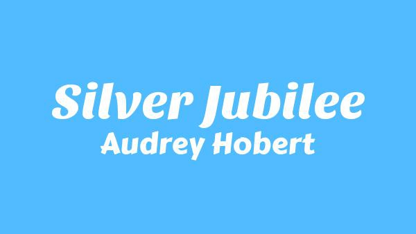 Silver Jubilee Lyrics - Audrey Hobert