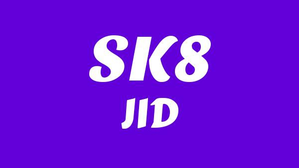 SK8 Lyrics - JID