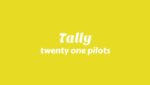 Tally Lyrics
