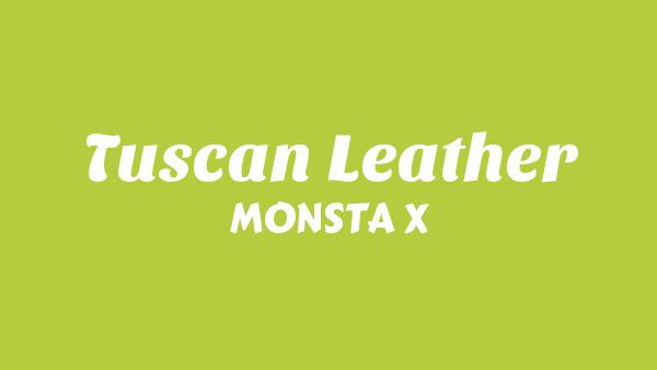 Tuscan Leather Lyrics - MONSTA X