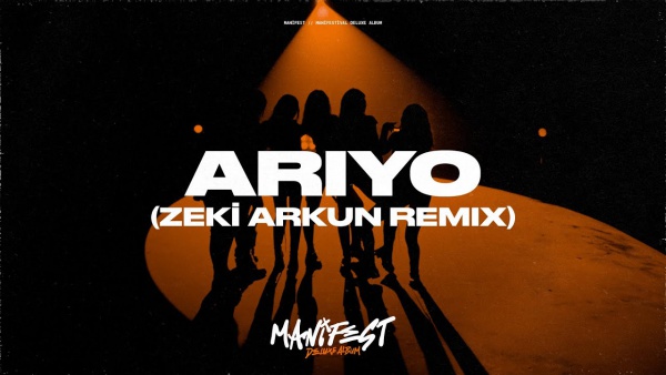 Arıyo (Zeki Arkun Remix) Lyrics - manifest, Zeki Arkun