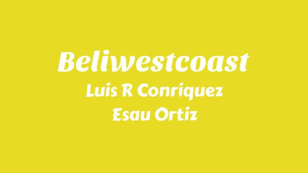 Beliwestcoast Lyrics (English Translation) - Luis R Conriquez, Esau Ortiz