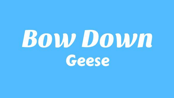 Bow Down Lyrics - Geese