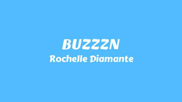 BUZZZN Lyrics - Rochelle Diamante