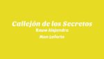Callejón de los Secretos Lyrics