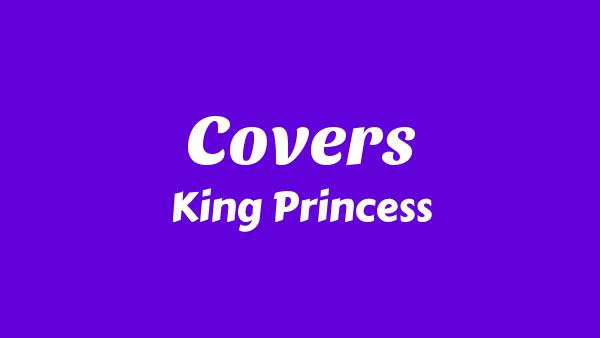 Covers Lyrics - King Princess