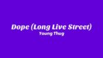 Dope (Long Live Street) Lyrics