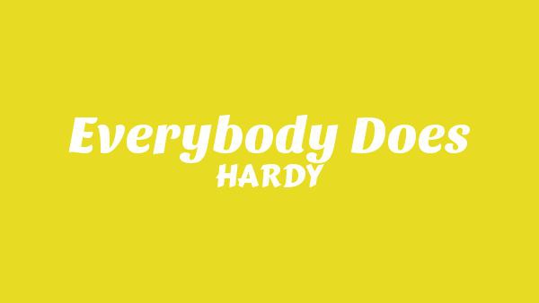 Everybody Does Lyrics - HARDY