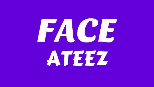 FACE Lyrics - ATEEZ