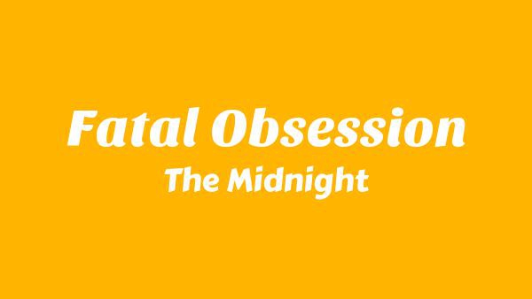 Fatal Obsession Lyrics - The Midnight