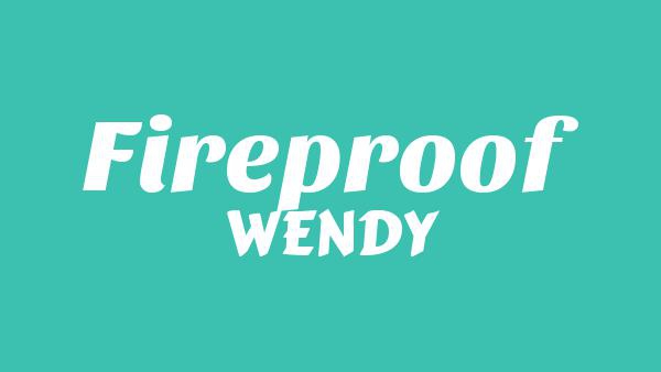 Fireproof Lyrics - WENDY