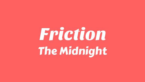 Friction Lyrics - The Midnight