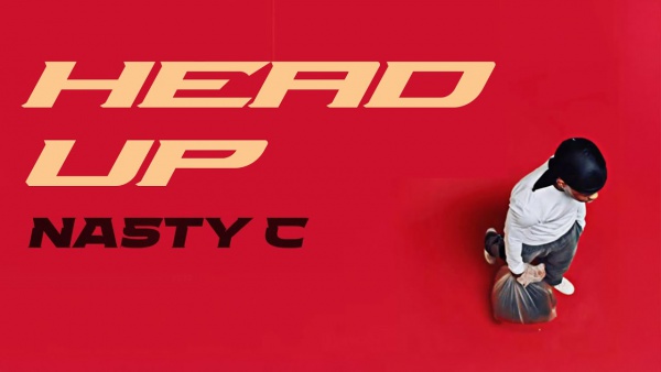 Head Up Lyrics - Nasty C