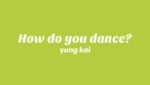 How do you dance? Lyrics