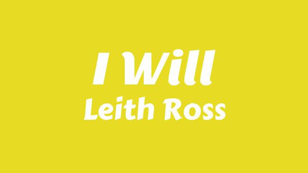 I Will Lyrics - Leith Ross | I Can See The Future