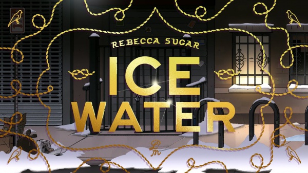 Ice Water Lyrics - Rebecca Sugar