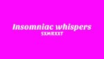 Insomniac whispers Lyrics