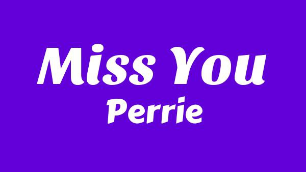 Miss You Lyrics - Perrie