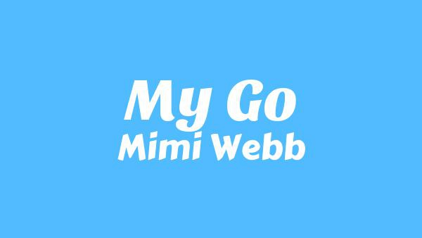 My Go Lyrics - Mimi Webb | Confessions (Album)